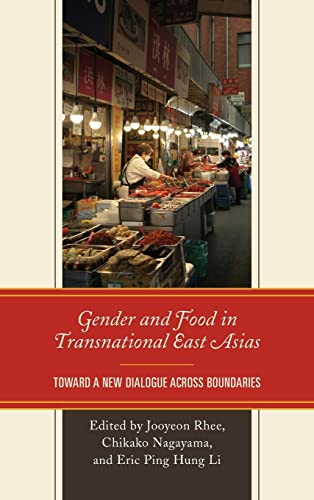 Imagen de archivo de Gender and Food in Transnational East Asias: Towards a New Dialogue Across Boundaries a la venta por Revaluation Books