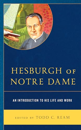 Beispielbild fr Hesburgh of Notre Dame: An Introduction to His Life and Work zum Verkauf von Michael Lyons
