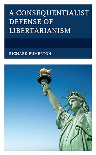 Stock image for A Consequentialist Defense of Libertarianism for sale by PBShop.store US