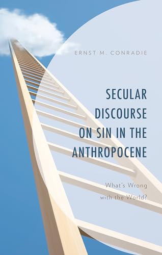 Imagen de archivo de Secular Discourse on Sin in the Anthropocene: What's Wrong with the World? (Environment and Society) a la venta por Zubal-Books, Since 1961