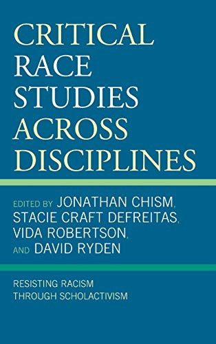 Imagen de archivo de Critical Race Studies Across Disciplines: Resisting Racism through Scholactivism a la venta por HPB-Red
