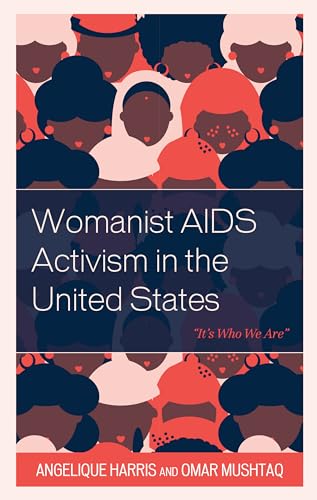 9781793636515: Womanist AIDS Activism in the United States: "It's Who We Are" (Health and Aging in the Margins)