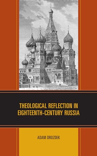 Stock image for Theological Reflection in Eighteenth-Century Russia for sale by Ria Christie Collections