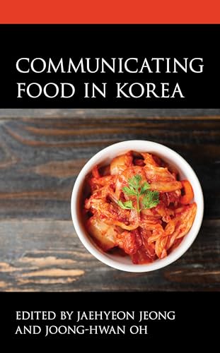 9781793642271: Communicating Food in Korea (Korean Communities across the World)