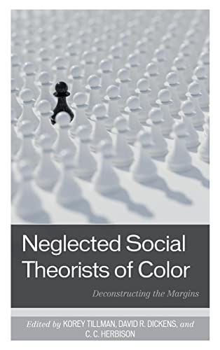 Imagen de archivo de Neglected Social Theorists of Color: Deconstructing the Margins a la venta por Michael Lyons