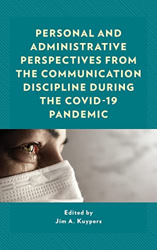 Stock image for Personal and Administrative Perspectives from the Communication Discipline during the COVID-19 Pandemic for sale by Michael Lyons