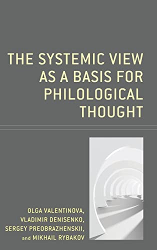 Beispielbild fr The Systemic View as a Basis for Philological Thought (Studies in Slavic, Baltic, and Eastern European Languages and Cultures) zum Verkauf von Housing Works Online Bookstore