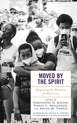Stock image for Moved by the Spirit: Religion and the Movement for Black Lives (Religion and Borders) for sale by Michael Lyons