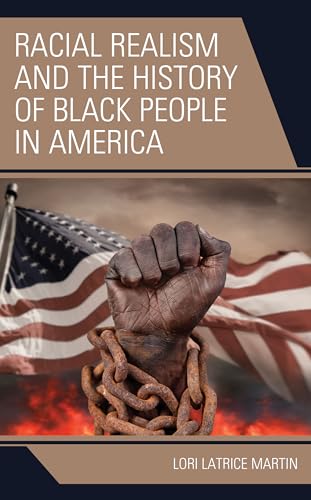 Stock image for Racial Realism and the History of Black People in America for sale by BooksRun