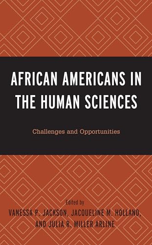 Stock image for African Americans in the Human Sciences: Challenges and Opportunities for sale by PAPER CAVALIER UK