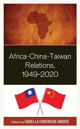Stock image for Africa-china-taiwan Relations, 1949 2020 for sale by Revaluation Books