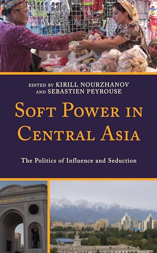 Imagen de archivo de SOFT POWER IN CENTRAL ASIA: THE POLITICS Format: Hardcover a la venta por INDOO