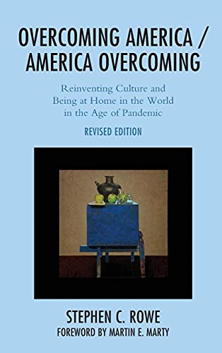 Stock image for Overcoming America / America Overcoming: Reinventing Culture and Being at Home in the World in the Age of Pandemic for sale by Revaluation Books