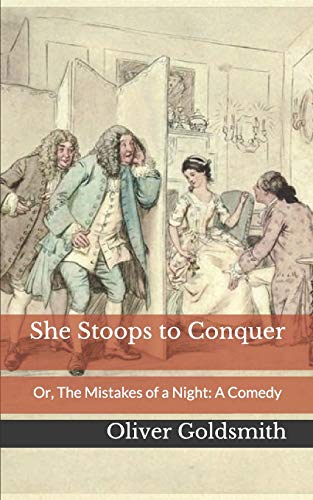 9781793800404: She Stoops to Conquer: Or, The Mistakes of a Night: A Comedy