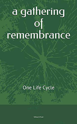 Beispielbild fr a gathering of remembrance: One Life Cycle zum Verkauf von Revaluation Books