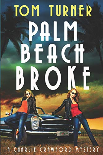 Imagen de archivo de Palm Beach Broke (Charlie Crawford Palm Beach Mysteries) a la venta por HPB-Emerald