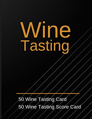 Imagen de archivo de Wine Tasting :50 Wine Tasting Card 50 Wine Tasting Score Card: Wine Tasting Party Ideas. Wine Contest. (Gift) a la venta por SecondSale
