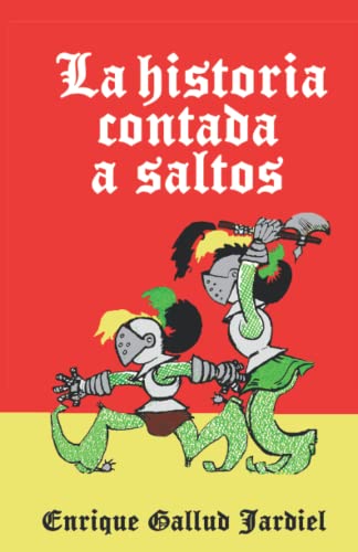 Beispielbild fr La historia contada a saltos (Textos descacharrantes) (Spanish Edition) zum Verkauf von Lucky's Textbooks