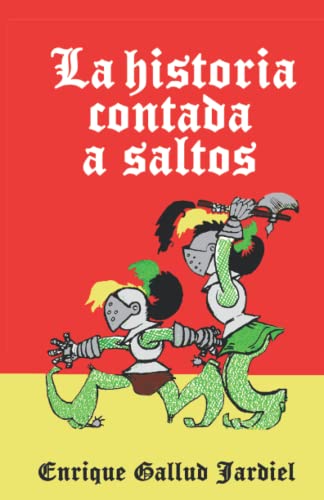 Imagen de archivo de La historia contada a saltos (Textos descacharrantes) (Spanish Edition) a la venta por Lucky's Textbooks