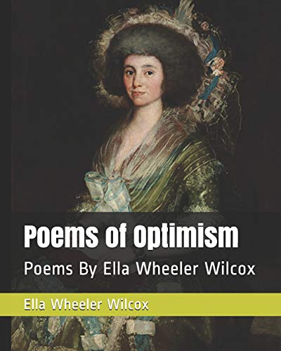 9781793831569: Poems of Optimism: Poems By Ella Wheeler Wilcox