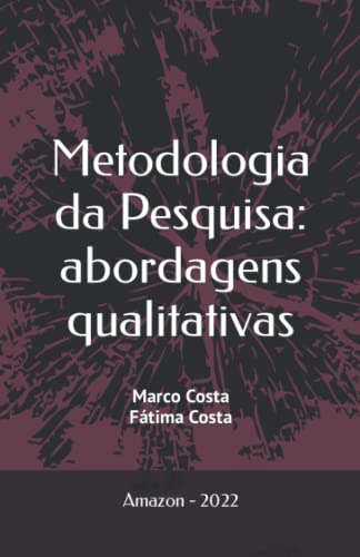 Stock image for Metodologia da Pesquisa: abordagens qualitativas: Editora DosAutores for sale by Revaluation Books