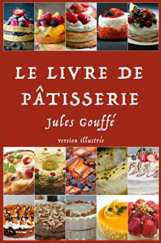 Stock image for Le Livre de Ptisserie (French Edition) for sale by Amusespot