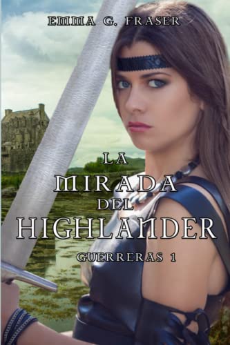 Stock image for La mirada del highlander -Language: spanish for sale by GreatBookPrices