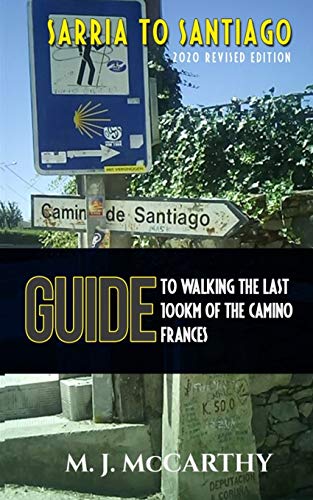 Imagen de archivo de Sarria to Santiago: A Guide to Walking the last 100km of the Camino Frances (MM3 Guides) a la venta por AwesomeBooks