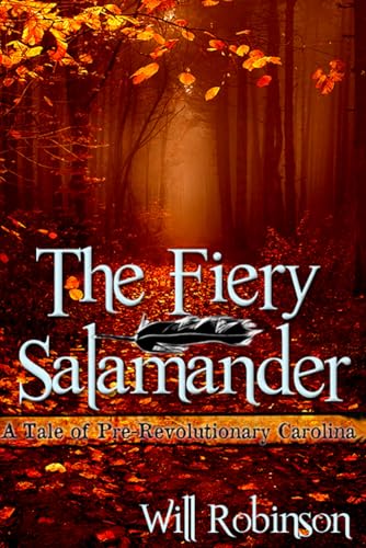 Stock image for The Fiery Salamander: A Tale of Pre-Revolution Carolina (Backcountry novels) for sale by Irish Booksellers