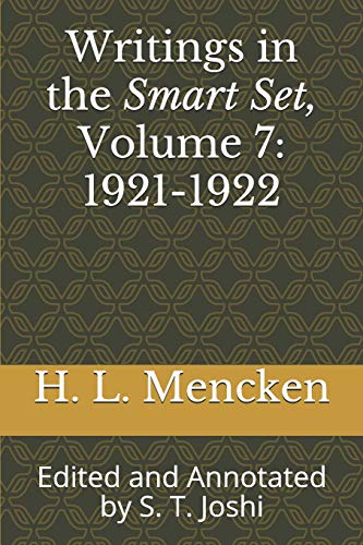 Stock image for Writings in the Smart Set, Volume 7: 1921-1922: Edited and Annotated by S. T. Joshi (Collected Essays and Journalism of H. L. Mencken) for sale by Revaluation Books