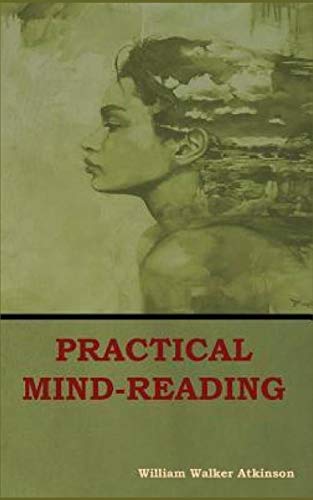 9781793873101: Practical Mind-Reading: A Course of Lessons on Thought-Transference, Telepathy, Mental-Currents, Mental Rapport, &c.