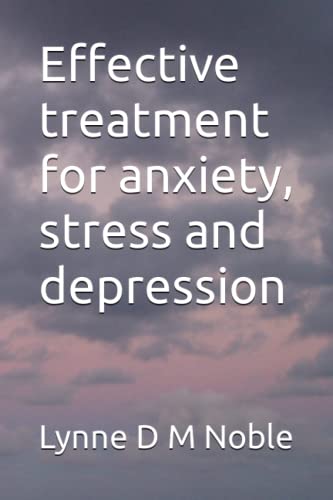 Stock image for Effective treatment for anxiety, stress and depression (Wisdom) for sale by Lucky's Textbooks