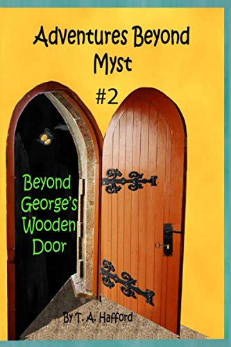 Stock image for Adventures Beyond Myst: Beyond George's Wooden Door for sale by Revaluation Books