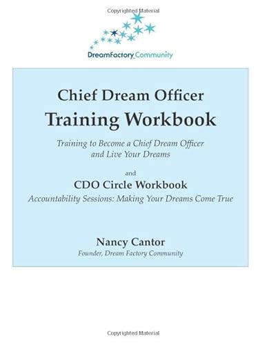 9781793893109: Chief Dream Officer Training Workbook: Training to Become a Chief Dream Officer and Live Your Dreams