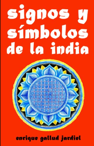 Imagen de archivo de Signos y smbolos de la India (La India milenaria) (Spanish Edition) a la venta por Lucky's Textbooks