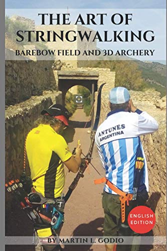 Stock image for The Art of StringWalking BAREBOW FIELD and 3D ARCHERY for sale by PBShop.store US