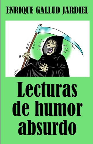 Beispielbild fr Lecturas de humor absurdo (Escritos descacharrantes) (Spanish Edition) zum Verkauf von Lucky's Textbooks