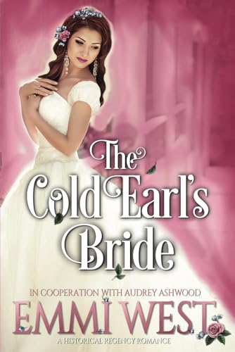 Stock image for The Cold Earl's Bride: A Historical Regency Romance (The Evesham Series) for sale by California Books