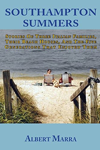 Beispielbild fr Southampton Summers: Stories of Three Italian Families, Their Beach Houses, and the Five Generations that Enjoyed Them zum Verkauf von SecondSale