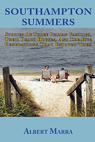 Stock image for Southampton Summers: Stories of Three Italian Families, Their Beach Houses, and the Five Generations that Enjoyed Them for sale by SecondSale