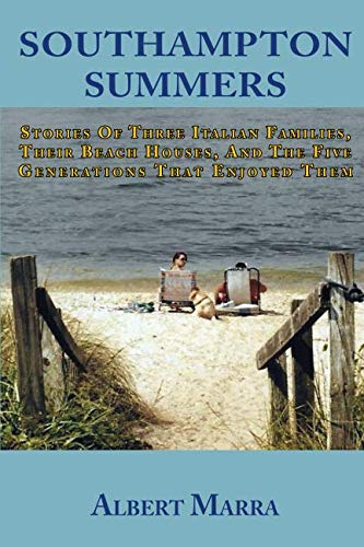 9781793930637: Southampton Summers: Stories of Three Italian Families, Their Beach Houses, and the Five Generations that Enjoyed Them