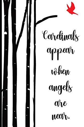 Imagen de archivo de Cardinals Appear When Angels Are Near: Sympathy Gift | Blank Lined Journal | Cardinal Sympathy Gift Book a la venta por Revaluation Books