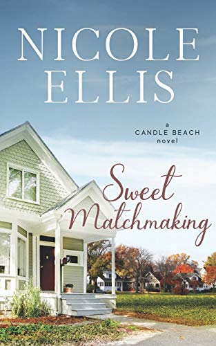 Stock image for Sweet Matchmaking: A Candle Beach Sweet Romance (Book 6) (Candle Beach series) for sale by HPB Inc.