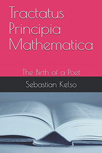 9781793960337: Tractatus Principia Mathematica: The Birth of a Poet