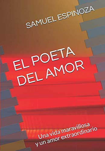 Beispielbild fr EL POETA DEL AMOR: Una vida maravillosa y un amor extraordinario zum Verkauf von Revaluation Books