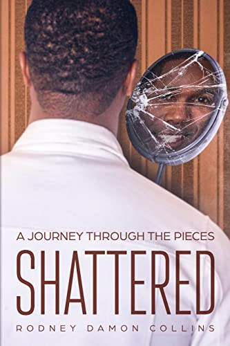 Imagen de archivo de Shattered: A Journey Through the Pieces a la venta por ThriftBooks-Atlanta