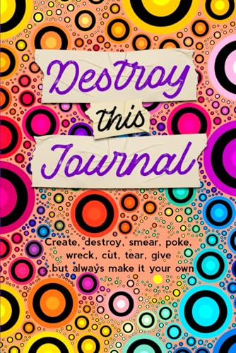 Stock image for Destroy This Journal: Creative and quirky prompts make this journal fun to complete for all ages. Create, destroy, smear, poke, wreck, cut, tear, give . but always make it your own, enjoy and relax. for sale by SecondSale