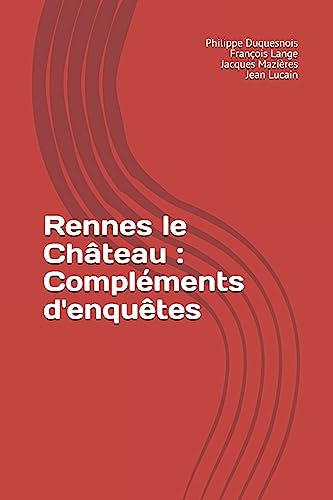 Imagen de archivo de Rennes le Chteau : Complments d'enqutes (French Edition) a la venta por Lucky's Textbooks