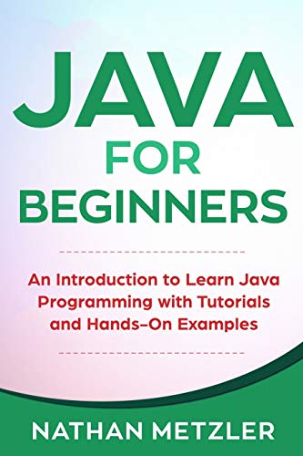 9781793982834: Java for Beginners: An Introduction to Learn Java Programming with Tutorials and Hands-On Examples
