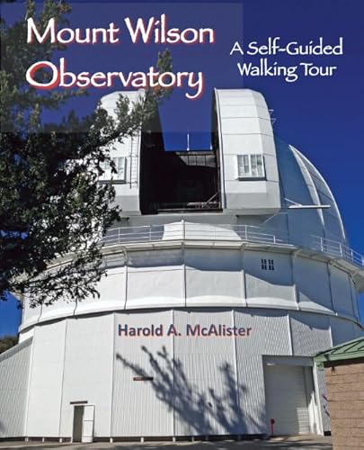 Stock image for Mount Wilson Observatory: A Self-Guided Walking Tour for sale by Revaluation Books